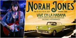 Norah Jones y la promoción de sus conciertos en La Habana
